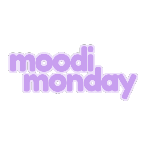 Moodi Monday